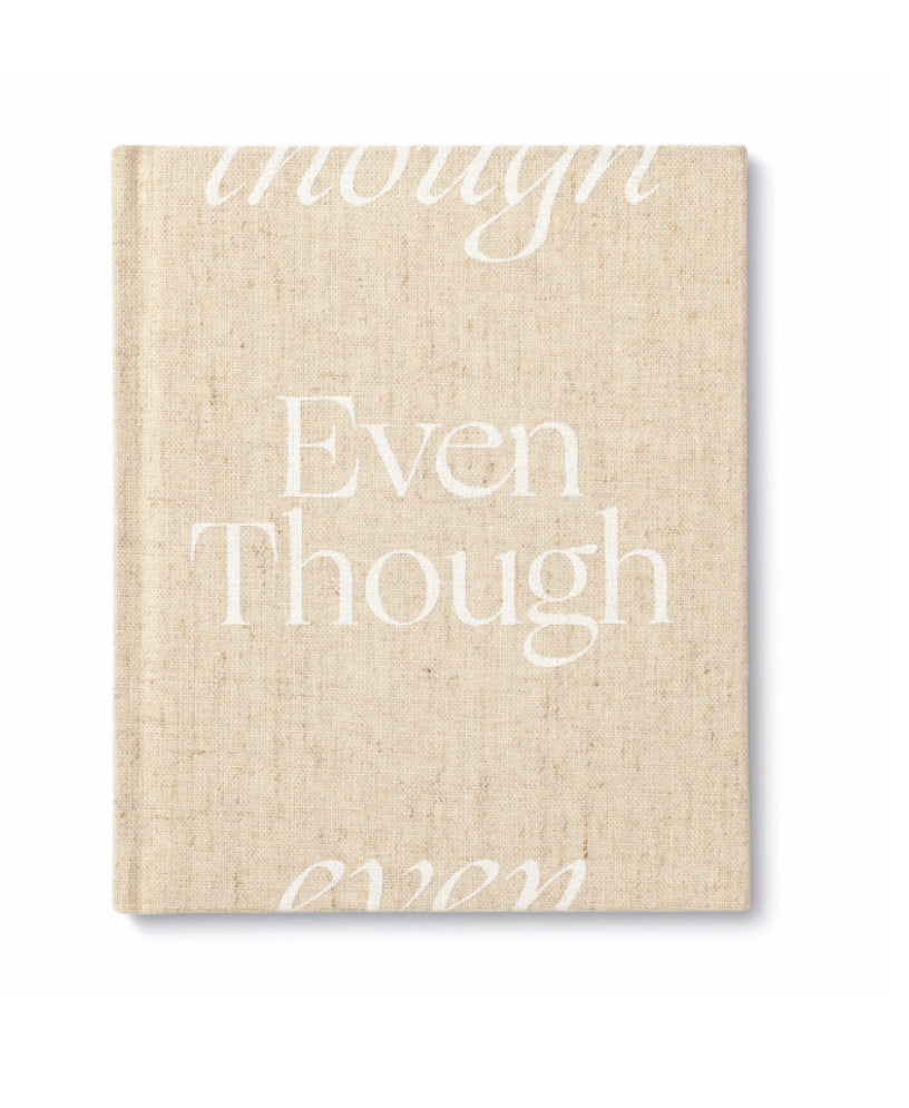 Even Though