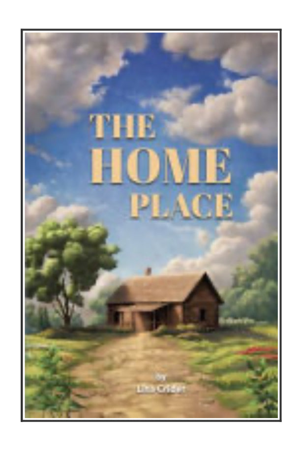 The Home Place: Based on the Life of Lillian Beatrice Fishback Johnson