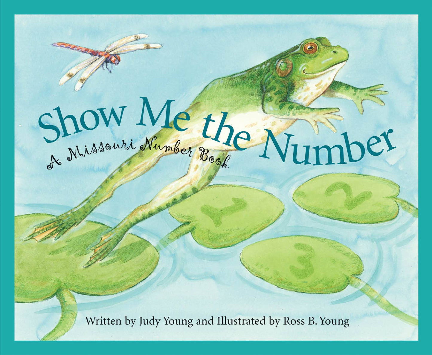 Show Me the Numbers: A Missouri Number book