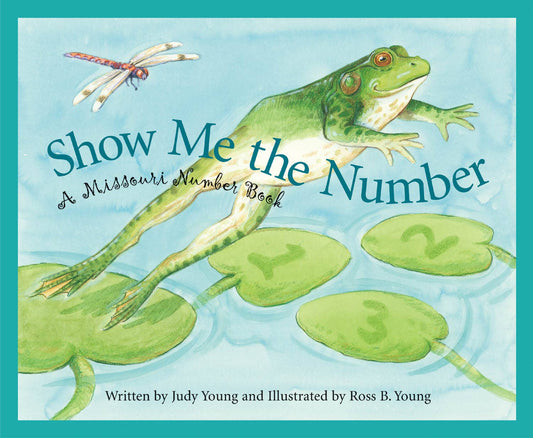 Show Me the Numbers: A Missouri Number book