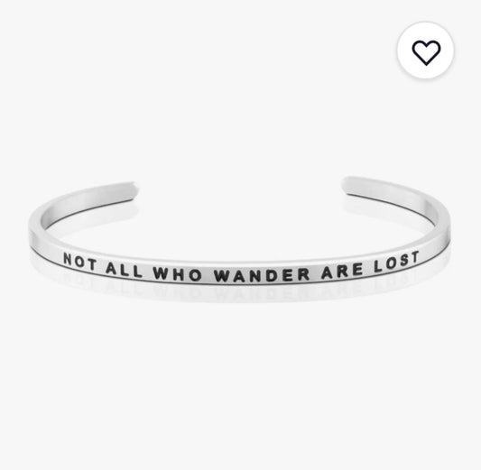Not All Who Wander Are Lost MantraBand