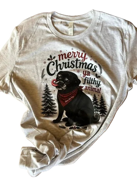 Steve the Pug “Merry Christmas Ya Filthy Animal” Tee