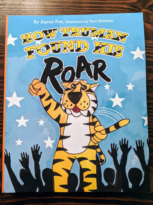How Truman Found His Roar- paperback