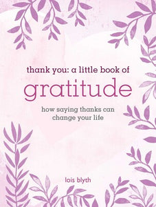 Thank you: A Little Book About Gratitude
